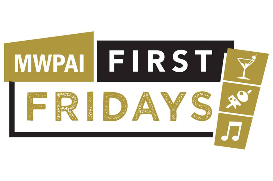 Family-Friendly First Friday Happy Hour | MWPAI